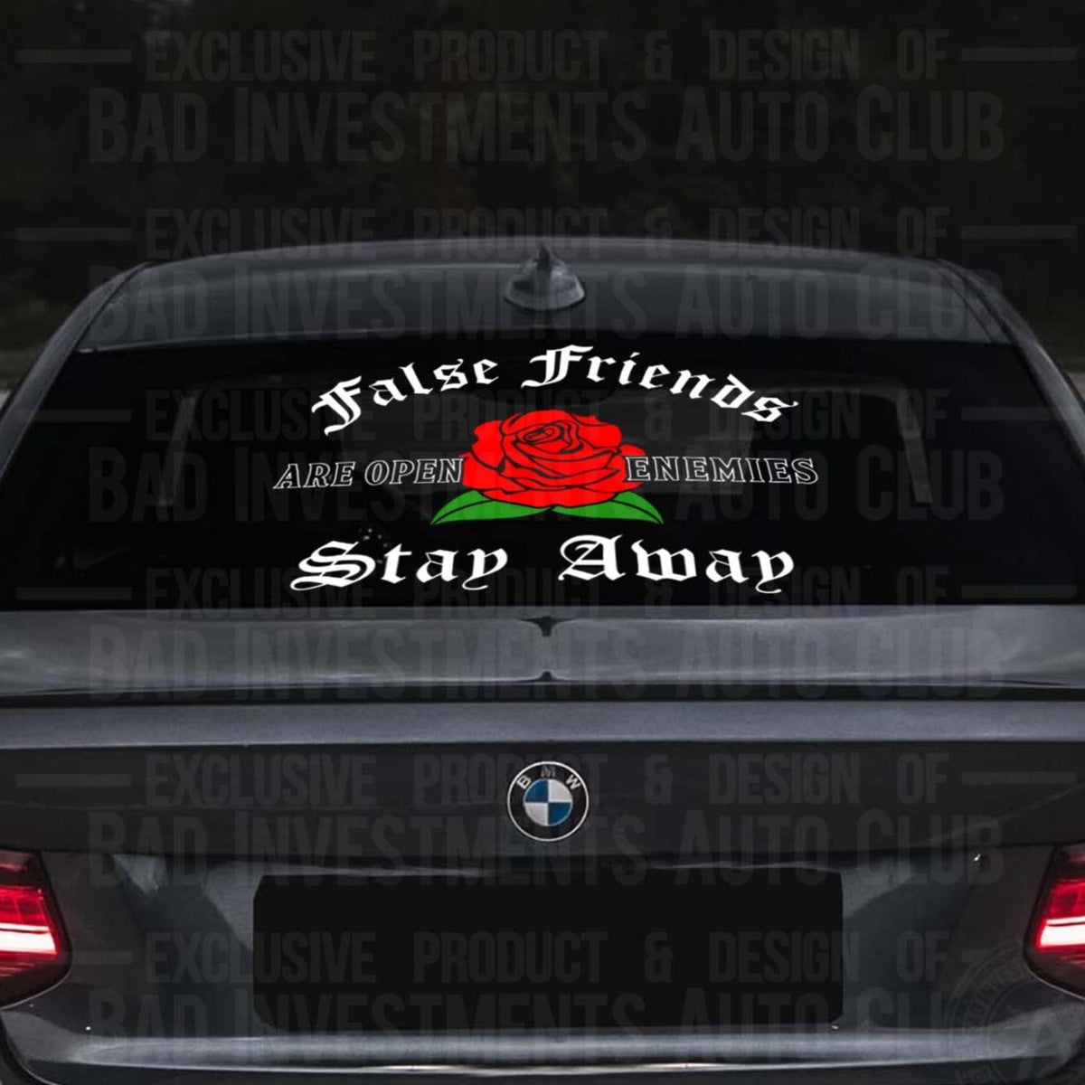 False Friends Stay Away Rear Windshield Banner by Bad Investments
