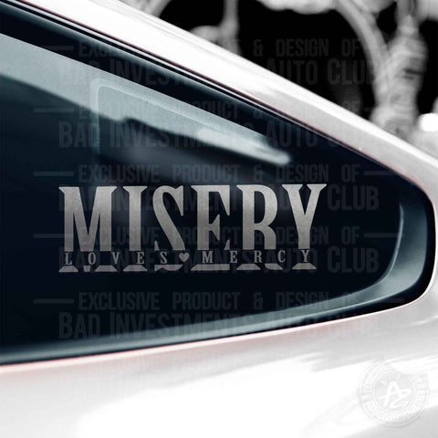 Misery Loves Mercy Bumper Sticker Decal Accessory