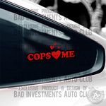 Cops Love Me Vinyl Truck and Car Sticker