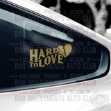 Hard to Love Broken Heart Vehicle Sticker