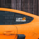 Ain't Your Baby Kiss Decal for Vehicle