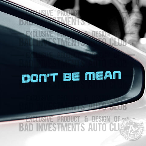 Don't Be Mean Cute Vehicle Decal