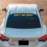 Don't Be Mean Cute Vehicle Decal