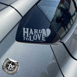 Hard to Love Broken Heart Vehicle Sticker