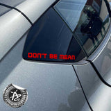 Don't Be Mean Cute Vehicle Decal