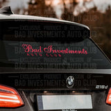 Bad Investments Auto Classy Script sticker on car window by Bad Investments Auto