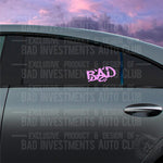 BAD Graffiti style sticker on car window by Bad Investments Auto