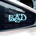 BAD Graffiti style sticker on car window by Bad Investments Auto