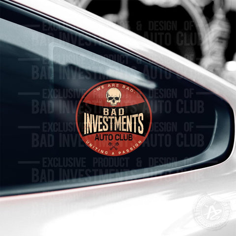 Bad Investments Auto old style circular sticker on car window by Bad Investments Auto