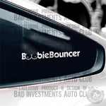 Boobie Bouncer Off Roading sticker on car window by Bad Investments Auto