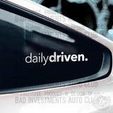 Lowercase daily driven designed sticker on car window by Bad Investments Auto