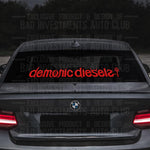 Our sister company, Demonic Diesels sticker on car window by Bad Investments Auto