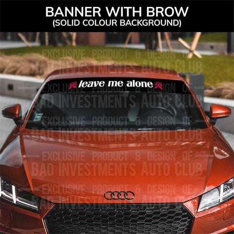 "Leave Me Alone" windshield sticker design with roses on front of Audi car