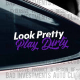 Look Pretty Play Dirty 2 Colour sticker on car window