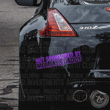 Not Sponsored by Mommy & Daddy sticker on Nissan 370Z car rear bumper by Bad Investments Auto