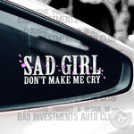 Sad Girl Don't Make Me Cry flowers sticker design on car window