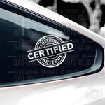 Shitbox Certified round sticker on car window by Bad Investments Auto