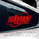 Slow & Proud Hearts cosmic style sticker on car window by Bad Investments Auto