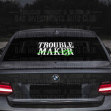 Trouble Maker Society 2 colour sticker on car rear window by Bad Investments Auto